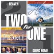 Two for One: Heaven / Going Home