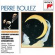 Schoenberg: Pierrot lunaire - Lied der Waldtaube - Erwartung / Minton, J. Martin, J. Norman, Zukerman, Harrell, Barenboim; Boulez