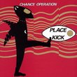 Chance Operation - Place Kick + 1984 [Japan CD] PCD-22352