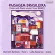 Paisagem Brasileira: Flute & Piano Music from Brazil