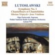 Lutoslawski - Orchestral Works Vol. 6 - Symphony No. 1 · Chantefleurs et Chantefables, etc