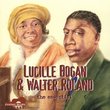 Lucille Bogan & Walter Roland: The Essential