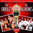 Orioles Meet The Valentines