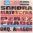 Cuba: Sus Grandes Orquestas