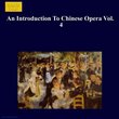 An Introduction to Chinese Opera, Vol. 4