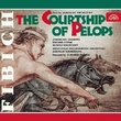 Fibich: The Courtship of Pelops