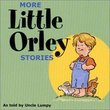 More Little Orley Stories
