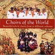 Choirs of the World: Beautiful Ethnic Choirs from 30 Different Cultures