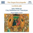Jean Langlais: Suite Médiévale; Cinq Méditations sur l' Apocalypse