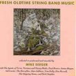 Fresh Oldtime String Band Music [CD on Demand]