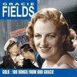 Gracie Fields: Gold-100 Songs from Our Gracie