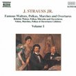 Johann Strauss Jr.: Famous Waltzes, Polkas, Marches & Overtures, Vol. 1