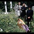Thank Christ for The Groundhogs: The Liberty Years 1968-1972
