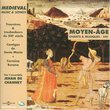 Moyen-Âge: Chants & Musiques du XIIIe Siecle