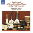 Iberian and African-Brazilian Music of 17TH Ctry
