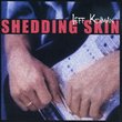 Shedding Skin