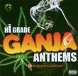 Hi-Grade Ganja Anthems