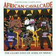 African Calvalcade - The Glory Days of African Music