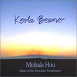 Mohala Hou - Music Of The Hawaiian Renaissance
