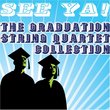 See Ya: the Graduation String Quartet Collection