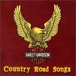 Harley-Davidson Cycles: Country Road Songs