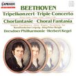 Beethoven: Triple Concerto; Choral Fantasia