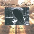 Women in Chant: Recordare: Remembering the Mysteries in the Life of Jesus, Son of Mary