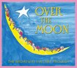 Over The Moon: The Broadway Lullaby Project