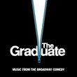 Graduate: Music From the Broadway Comedy