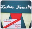 Fiction Family (Dig)
