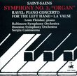 Saint-Saëns: Symphony No. 3, "Organ" / Ravel: Piano Concerto For The Left Hand & La Valse