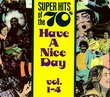 Super Hits Of The '70s: Have A Nice Day Vol. 1-4