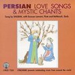 Persian Love Songs & Mystic Chants