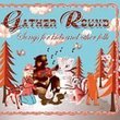 Gather Round: Songs for Kids and Other Folks