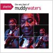 Playlist: The Very Best of Muddy Waters