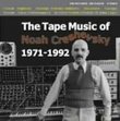 Tape Music of Noah Creshevsky 1971-1992