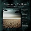 Territory of the Heart: Music of Douglas Bruce Johnson