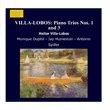 VILLA-LOBOS: Piano Trios Nos. 1 and 3