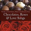 Chocolates Roses & Love Songs