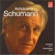 Schumann: Fantasie, Op. 17; Kreisleriana, Op. 16
