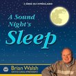A Sound Night's Sleep: Conquer sleep deprivation, poor memory, poor concentration, mood swings, and memory impairments.