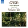 Taneyev: Violin Sonata; Piano Music
