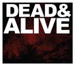 Dead & Alive (CD+DVD)