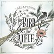 The Bird &The Rifle