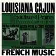 Louisiana Cajun French Music from the Southwest Prairies