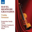 Ravel; Respighi; Granados: Violin Sonatas