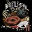 Dangerous Things - Live