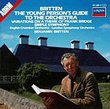 Britten: The Young Person's Guide to the Orchestra; Variations on a Theme of Frank Bridge; Simple Symphony