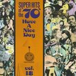 Super Hits Of The '70s:  Have a Nice Day, Vol. 18