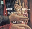 Guillaume Dufay: Voyage en Italie